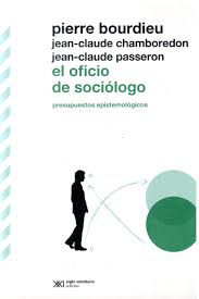 EL OFICIO DE SOCIOLOGO - Presupuestos epistemológicos