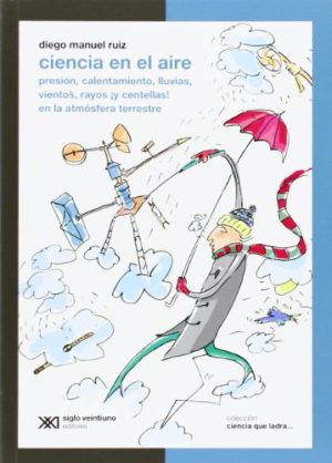 CIENCIA EN EL AIRE - Presion, calentamiento, lluvias, vientos. rayos y centellas! en la atmosfera terrestre