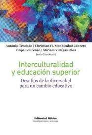 INTERCULTURALIDAD Y EDUCACION SUPERIOR - DESAFIOS DE LA DIVERSIDAD PARA UN CAMBIO EDUCATIVO