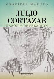 JULIO CORTAZAR - RAZON Y REVELACION