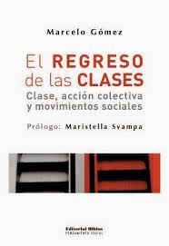EL REGRESO DE LAS CLASES - CLASE, ACCIÓN COLECTIVA Y MOVIMIENTOS SOCIALES