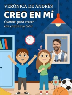 CREO EN MI - Cuentos para crecer con confianza total