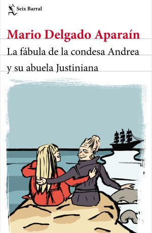 LA FABULA DE LA CONDESA ANDREA Y SU ABUELA JUSTINIANA