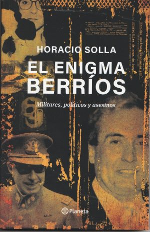 EL ENIGMA BERRÍOS - Militares, políticos y asesinos