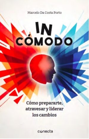 IN-COMODO - Como prepararte, atravesar y liderar los cambios