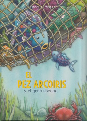 EL PEZ ARCOIRIS Y EL GRAN ESCAPE