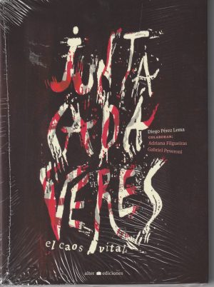 JUNTACADAVERES, EL CAOS VITAL