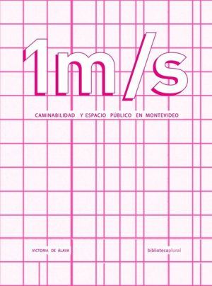 1M/S - Caminabilidad y espacio público en Montevideo