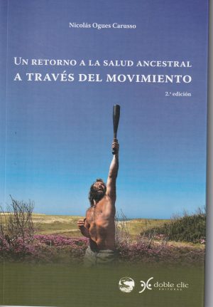 UN RETORNO A LA SALUD ANCESTRAL A TRAVES DEL MOVIMIENTO