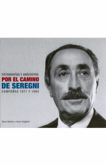 FOTOGRAFÍAS Y ANÉCDOTAS POR EL CAMINO DE SEREGNI - Campañas 1971 y 1984
