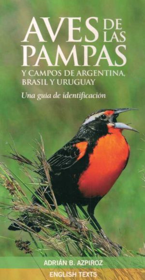 AVES DE LAS PAMPAS y campos de Argentina, Brasil y Uruguay. Una guia de identificación