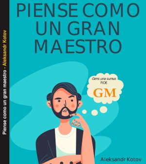 PIENSE COMO UN GRAN MAESTRO