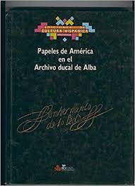 PAPELES DE AMERICA EN EL ARCHIVO DUCAL DE ALBA