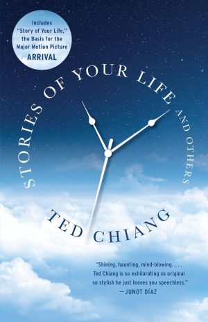 STORIES OF YOUR LIFE AND OTHERS