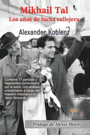 MIKHAIL TAL. Los años de lucha callejera