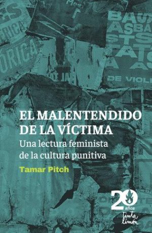EL MALENTENDIDO DE LA VICTIMA - Una lectura feminista de la cultura punitiva