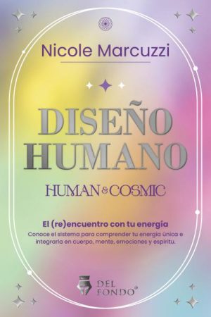 DISEÑO HUMANO - HUMAN & COSMIC