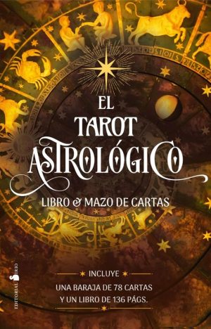 EL TAROT ASTROLÓGICO - Incluye una baraja de 78 cartas y un libro