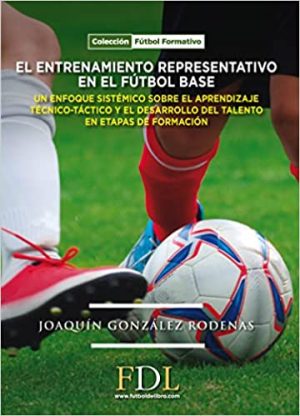 EL ENTRENAMIENTO REPRESENTATIVO EN EL FUTBOL BASE