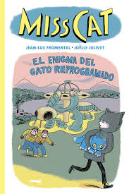 MISS CAT 4 - EL ENIGMA DEL GATO REPROGRAMADO
