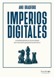 IMPERIOS DIGITALES - La batalla global por la tecnología que marcará la geopolítica del futuro