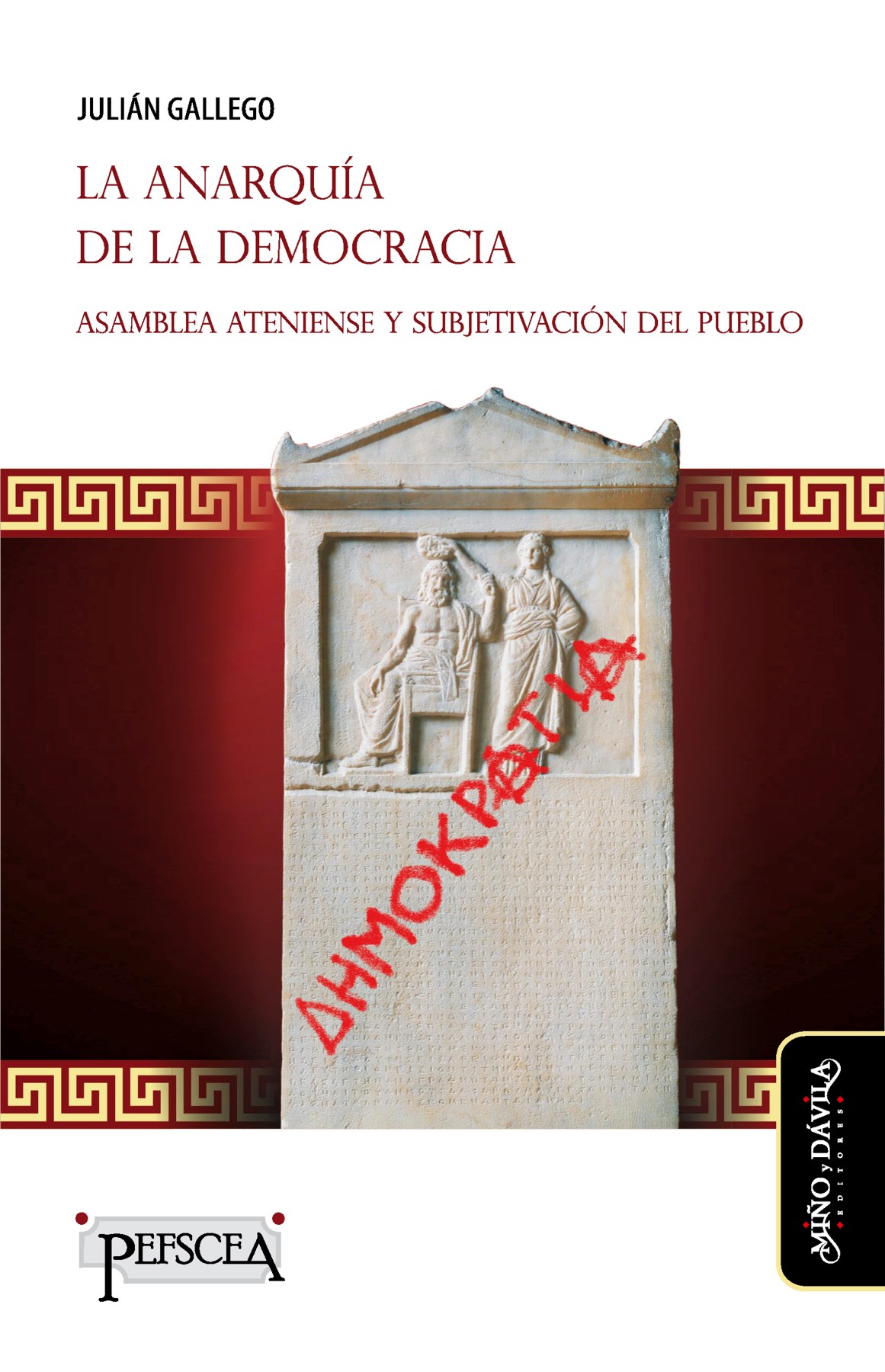 LA ANARQUIA DE LA DEMOCRACIA - Asamblea ateniense y subjetivación del pueblo