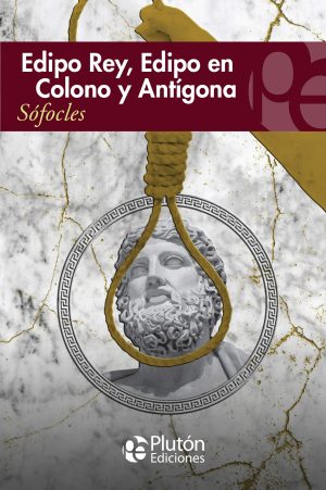 EDIPO REY / EDIPO EN COLONO / ANTIGONA
