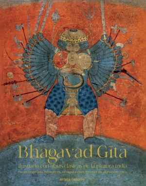 BHAGAVAD GITA - ILUSTRADO CON OBRAS CLÁSICAS DE LA PINTURA INDIA