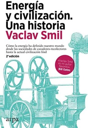 ENERGIA Y CIVILIZACIÓN. UNA HISTORIA.