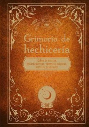 GRIMORIO DE HECHICERÍA - Libro de receta, encantamientos, formulas mágicas, hechizos y pociones