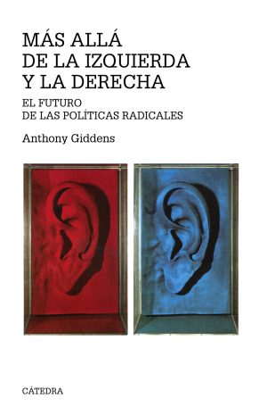 MAS ALLA DE LA IZQUIERDA Y LA DERECHA - EL FUTURO DE LAS POLÍTICAS RADICALES