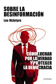 SOBRE LA DESINFORMACIÓN - Cómo luchar por la verdad y proteger la democracia