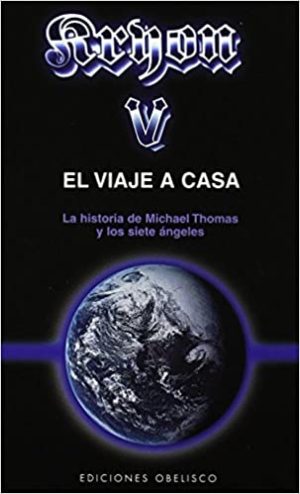 KRYON V. EL VIAJE A CASA
