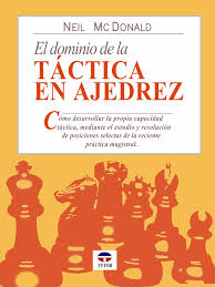 EL DOMINIO DE LA TÁCTICA EN AJEDREZ