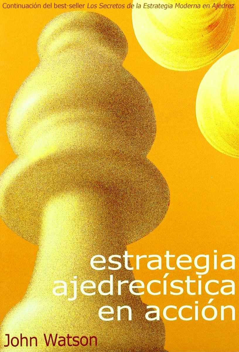 ESTRATEGIA AJEDRECÍSTICA EN ACCIÓN
