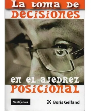 LA TOMA DE DECISIONES EN EL AJEDREZ POSICIONAL