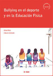 BULLIYING EN EL DEPORTE Y EN LA EDUCACIÓN FÍSICA