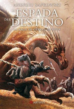 LA ESPADA DEL DESTINO. La saga de Geralt de Rivia II.