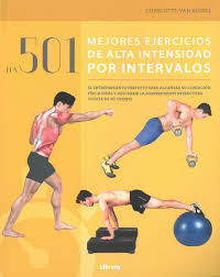 LOS 501 MEJORES EJERCICIOS DE ALTA INTENSIDAD POR INTERVALOS