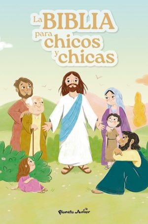 LA BIBLIA PARA CHICOS Y CHICAS