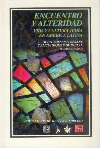 ENCUENTRO Y ALTERIDAD - Vida y cultura judía en América Latina