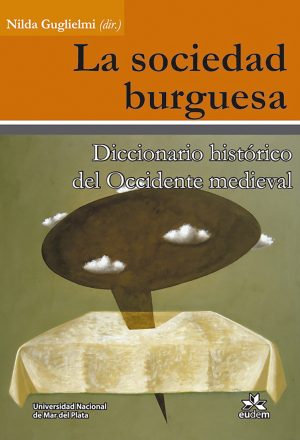 LA SOCIEDAD BURGUESA  - Diccionario histórico de Occidente medieval