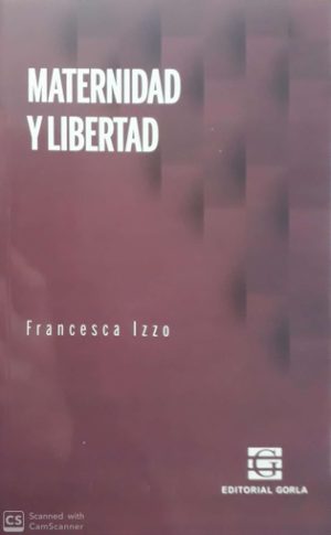 MATERNIDAD Y LIBERTAD