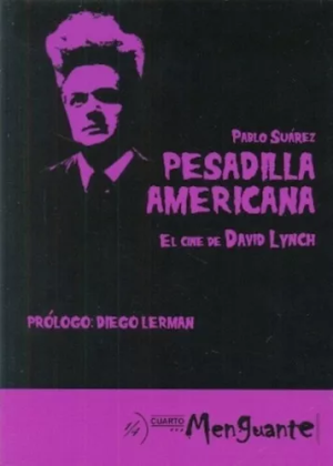 PESADILLA AMERICANA - EL CINE DE DAVID LYNCH