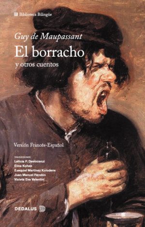 EL BORRRACHO Y OTROS CUENTOS - BILINGÜE - FRANCES - ESPAÑOL