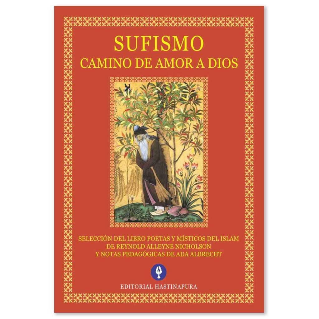 SUFISMO - CAMINO DE AMOR A DIOS