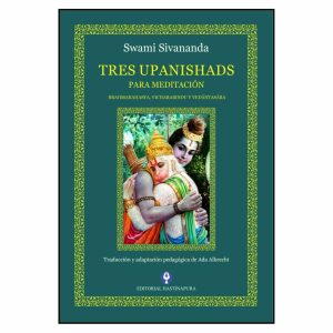 TRES UPANISHADS PARA MEDITACION - BRAHMARAHASYA, VICHARABINDU Y VEDANTASARA