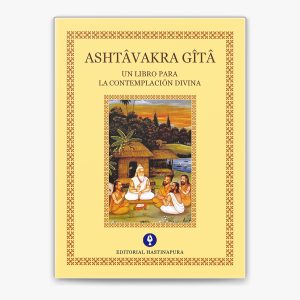 ASHTAVAKRA GITA. Un libro para la contemplación divina