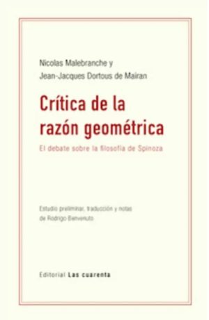 CRITICA DE LA RAZON GEOMETRICA. El debate sobre la filosofía de Spinoza