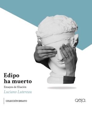 EDIPO HA MUERTO - ENSAYO DE FILIACION
